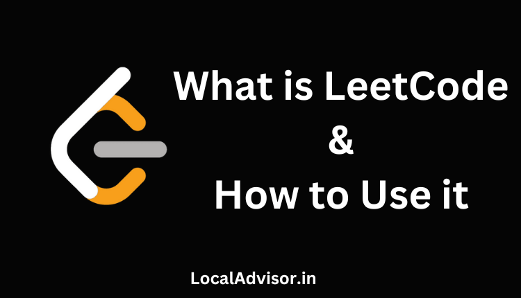 What Is LeetCode And How To Use It